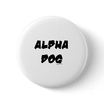 Alpha Dog Pinback Buttons