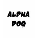 ladies_fitted_babydoll - The Alpha Dog is the leader of the pack!
