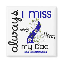 ALS Always I Miss My Dad 3 Fridge Magnets