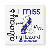 ALS Always I Miss My Husband 3 Magnets