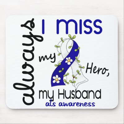 ALS Always I Miss My Husband 3 Mouse Pads by awarenessgifts