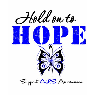 ALS Awareness HOLD ON TO HOPE Shirts by giftsforawareness