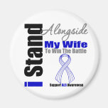 ALS Awareness I Stand Alongside My Wife Magnet