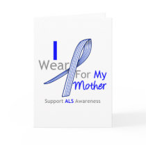 ALS Awareness I Wear ALS Ribbon For My Mother Greeting Card