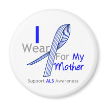 ALS Awareness I Wear ALS Ribbon For My Mother Fridge Magnet