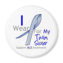ALS Awareness I Wear ALS Ribbon For My Twin Sister magnets by giftsforawareness ALS Awareness I Wear ALS Ribbon For My Twin Sister magnets