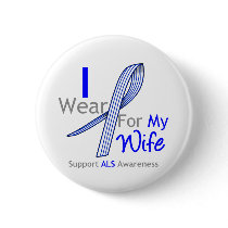 ALS Awareness I Wear ALS Ribbon For My Wife buttons by giftsforawareness ALS Awareness I Wear ALS Ribbon For My Wife buttons