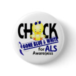 ALS Chick Gone Blue And White 2 Pinback Button