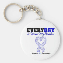 ALS Every Day I Miss My Brother Keychains