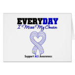 ALS Every Day I Miss My Cousin Greeting Card