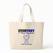 ALS Every Day I Miss My Dad Tote Bag