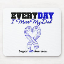 ALS Every Day I Miss My Dad Mouse Pad