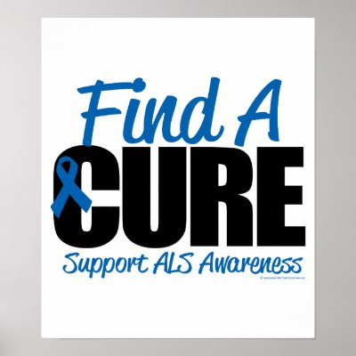 ALS Find A Cure Poster by fightcancertees