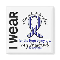ALS Hero In My Life Husband 4 Refrigerator Magnet