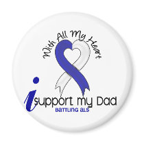 ALS I Support My Dad Fridge Magnet