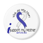 ALS I Support My Mother Refrigerator Magnet