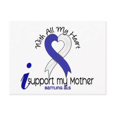 ALS I Support My Mother Post Card by awarenessgifts