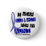 ALS I Wear Blue And White For My Aunt 37 Pinback Buttons
