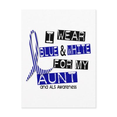 ALS I Wear Blue And White For My Aunt 37 Post Card by awarenessgifts