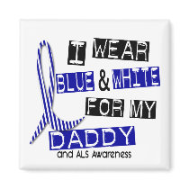 ALS I Wear Blue And White For My Daddy 37 Refrigerator Magnets