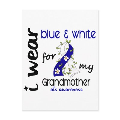ALS I Wear Blue and White For My Grandmother 43 Postcard by awarenessgifts