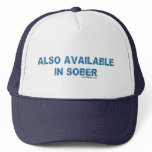 Also Available in Sober Trucker Hat