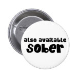 Also Available Sober Button