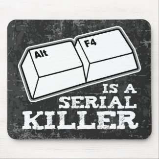 Alt F4 Is A Serial Killer Mouse Pad