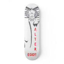 ALTER EGO!! SKATEBOARD