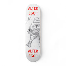 ALTER EGO!! SKATEBOARD
