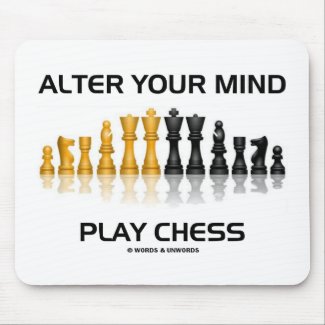 Alter Your Mind Play Chess (Reflective Chess Set) mousepad