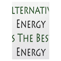 Alternative Energy Is The Best Energy stationery