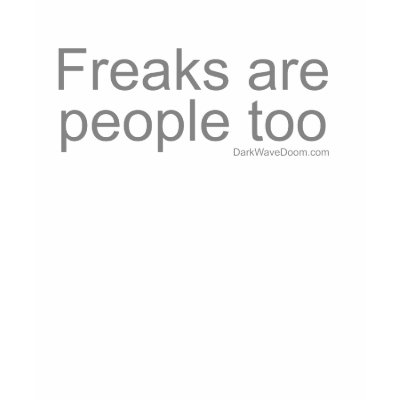 Freaks are people too, alternative fetish Freaks dark goth girls guy men