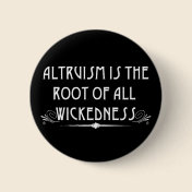 Altruism Is Wicked Button