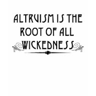Altruism Is Wicked T-Shirt shirt