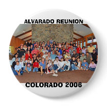 ALVARADO REUNION, COLORADO 2006 PINBACK BUTTON