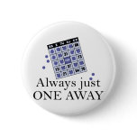 Alway Just One Away Button