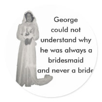 Always a bridesmaid stickers