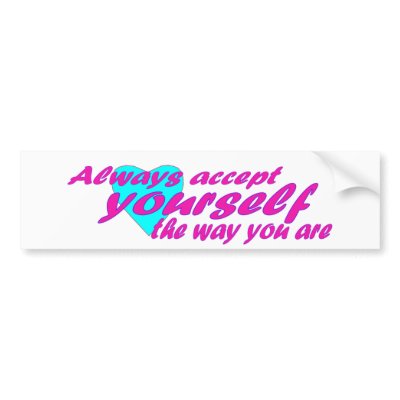 Always accept yourself the way you are bumper stickers by JeanC_PurpleDucky