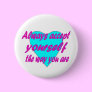 Always accept yourself the way you are pins