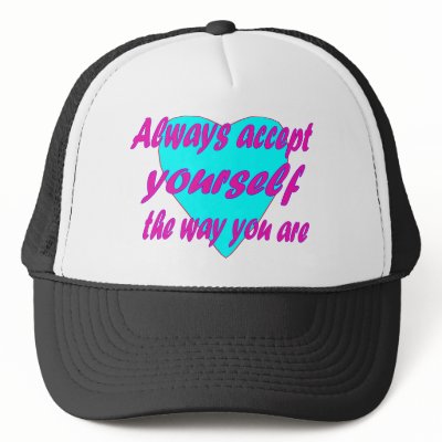Always accept yourself the way you are trucker hats by JeanC_PurpleDucky