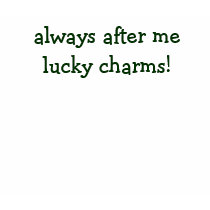 always after me lucky charms! t-shirts by hellkatzlounge always after me lucky charms! t-shirts