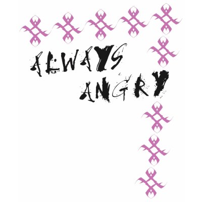 Always Angry Tee Shirts by seaner7633
