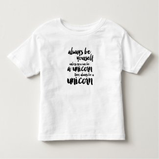 Always Be a Unicorn T Shirt