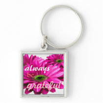 Always be grateful keychain