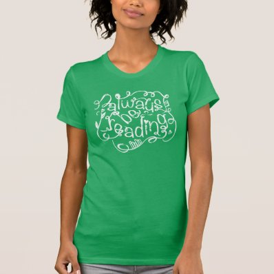 Always Be Reading Whimsical Distressed Script Tee Shirt