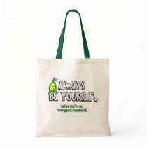 Always Be Yourself... Canvas Bags