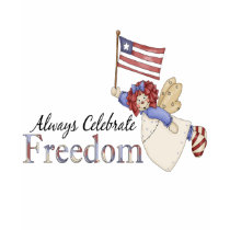 Always Celebrate Freedom t-shirts