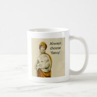 Always Choose 'Fancy' Ackermann vintage humorous Mug