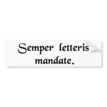 Always get it in writing. bumper stickers